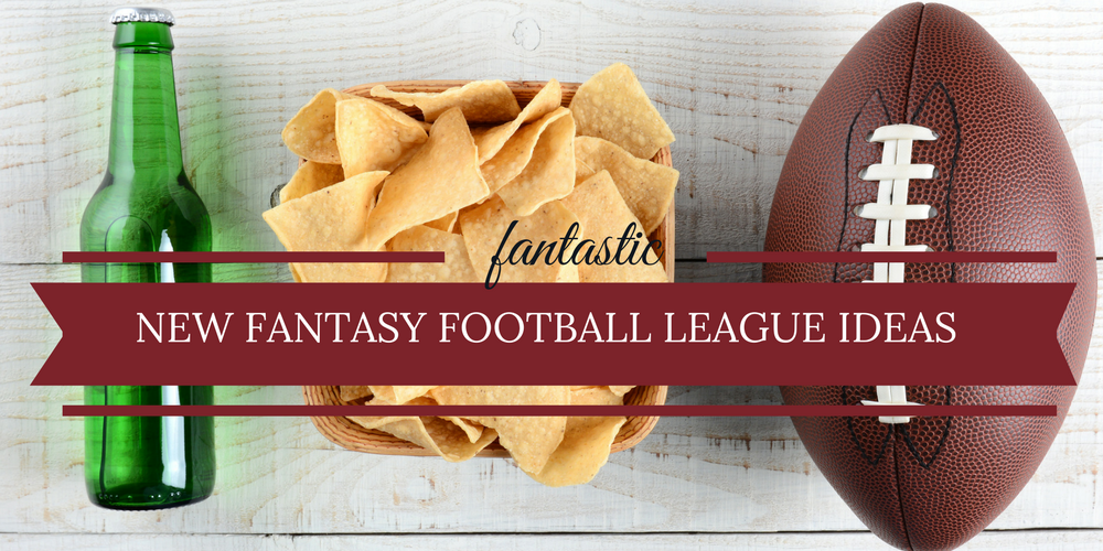 Fantastic New Fantasy Football League Ideas