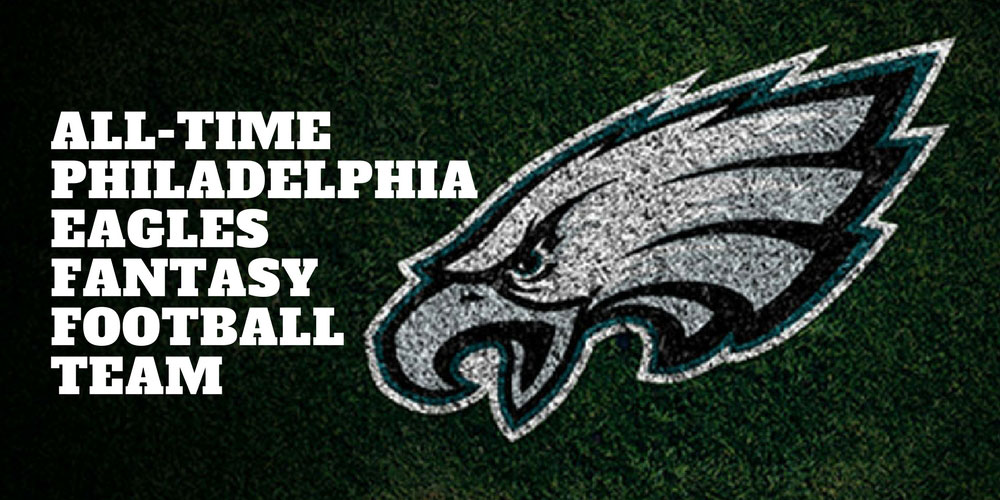 All-Time Eagles team FanDuel Fantasy Football