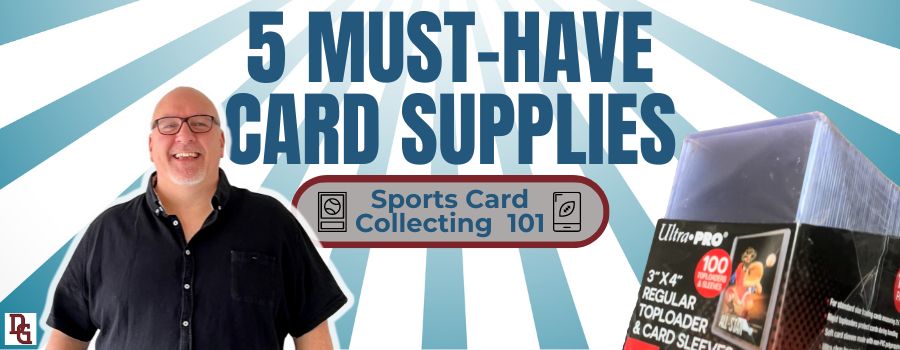 5 Must-Have Sports Card Collecting Supplies 900x350